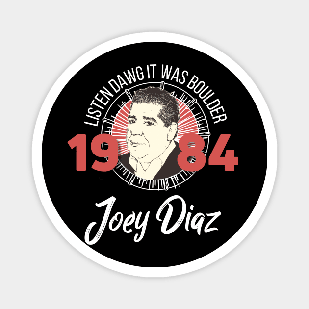 Joey Diaz Boulder 1984 Magnet by Modestquotes